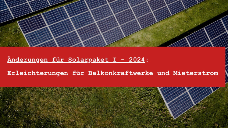 Solarpaket 1 - Balkonkraftwerke Förderung im Überblick