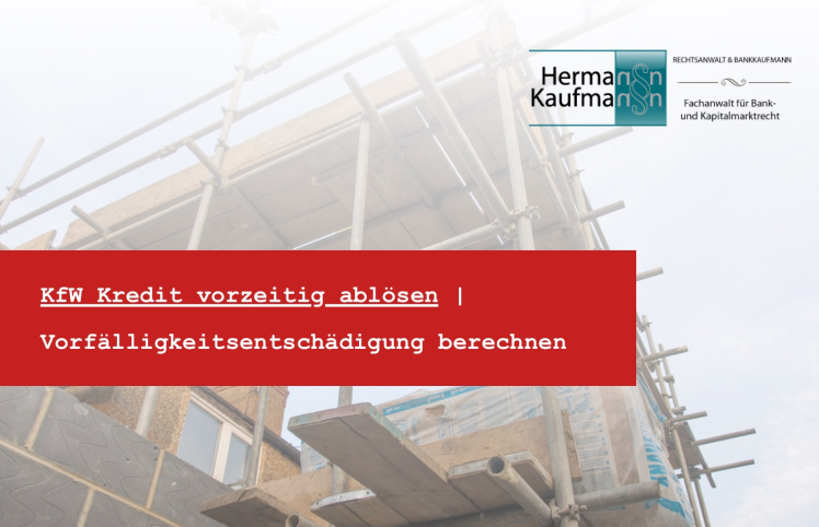 KfW-Vorfälligkeitsentschädigung zahlen? Nicht ohne Prüfung!