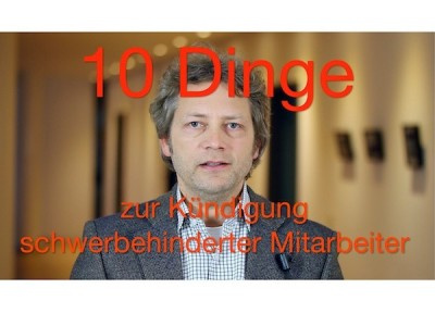 Die Kündigung von schwerbehinderten Mitarbeitern - 10 Dinge, die Sie wissen müssen