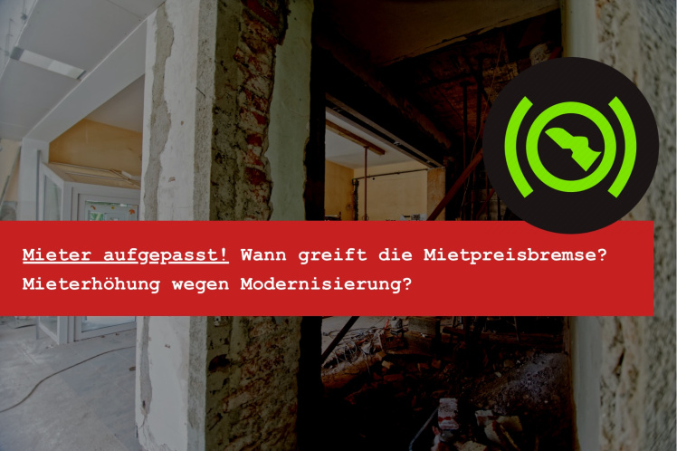 Mietpreisbremse: Mieterhöhung wegen Modernisierung und Neuvermietung