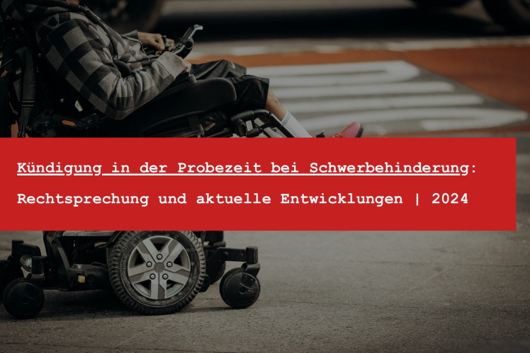 Kündigungsschutz Schwerbehinderung Probezeit - Rechtsanwalt