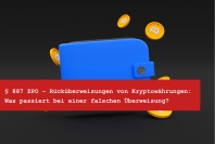 Falsches Krypto Wallet verwendet: Kein Recht auf Rücküberweisungen Kryptowährung Falsches Krypto Wallet verwendet: Kein Recht auf Rücküberweisungen Kryptowährung