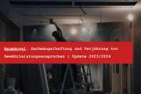 Gewährleistung bei Baumängeln - Anwalt für Baumängel erklärt die Baumängel Verjährung