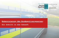 Modernisierung des Bundespolizeigesetzes: Ein Schritt in die Zukunft Modernisierung des Bundespolizeigesetzes: Ein Schritt in die Zukunft