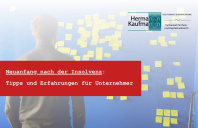 Rechtsanwalt Hermann Kaufmann unterstützt Unternehmer beim Neuanfang nach der Insolvenz und der strategischen Sanierung